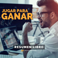 Jugar Para Ganar - Un Resumen de Libros para Emprendedores