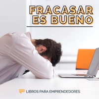 Fracasar Es... Bueno
