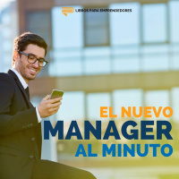 El Nuevo Manager al Minuto - Un Resumen de Libros para Emprendedores