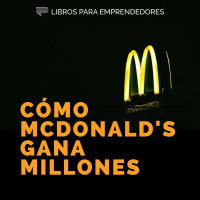 Cómo McDonalds Gana Millones (Amazon hace lo mismo...)
