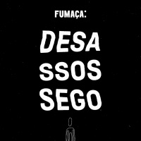 “Desassossego”, nova série Fumaça (Trailer)