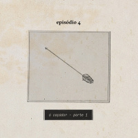 [Republicação] A Serpente, o Leão e o Caçador Ep. 4: O Caçador - Parte 1 (Série)