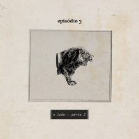 A Serpente, o Leão e o Caçador Ep. 3: O Leão - Parte 2 (Série)