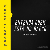 Entenda Quem Está no Barco - Pastor Ale Lagonegro