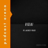 Vigiai - Pr. Wagner Prado