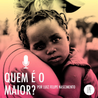 Luiz Felipe Nascimento - Quem é o Maior?