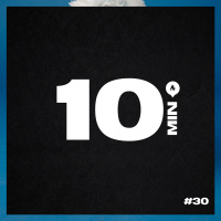 10 Minutos - Episódio #30