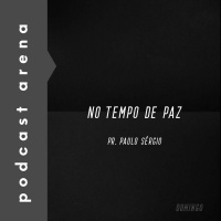 No Tempo de Paz - Pr. Paulo Sérgio