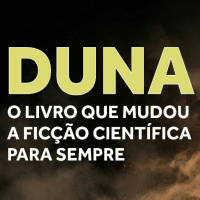 #103 DUNA: O LIVRO QUE MUDOU A FICÇÃO CIENTÍFICA PARA SEMPRE