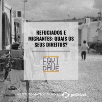 #38 - Refugiados e migrantes: quais os seus direitos?