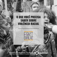 #21 - O que você precisa saber sobre violência racial