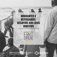 #44 - Migrantes e Refugiados: desafios aos seus direitos