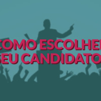 #81 - Como escolher seu candidato?