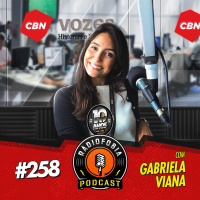 RADIOFOBIA 258 – com Gabriela Viana
