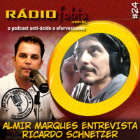 RADIOFOBIA – Almir Marques Entrevista #24 – Ricardo Schnetzer