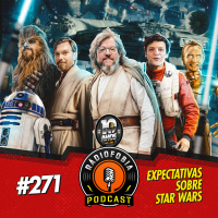 RADIOFOBIA 271 – Expectativas sobre STAR WARS