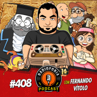 RÁDIOFOBIA 408 - com Fernando Vítolo