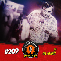 RADIOFOBIA 209 – com Gil Gomes