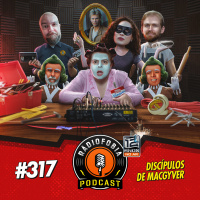 RADIOFOBIA 317 - Discípulos de MacGyver