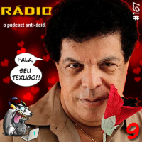 RADIOFOBIA 167 – Fala, seu Texugo! #09