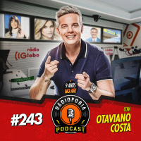 RADIOFOBIA 243 – com Otaviano Costa