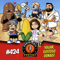 RÁDIOFOBIA 424 - Viajar, gostoso demais!