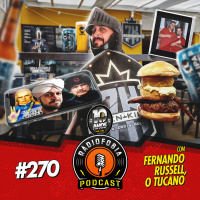 RADIOFOBIA 270 – com Fernando Russel, o Tucano