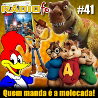 RADIOFOBIA 41 – Quem manda é a molecada!