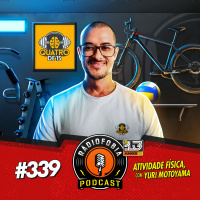RADIOFOBIA 339 - Atividade Física, com Yuri Motoyama