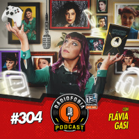 RADIOFOBIA 304 - com Flávia Gasi
