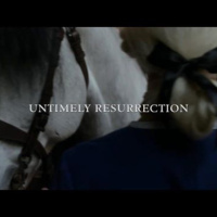 Untimely Resurrection