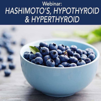 Hashimotos, Hypothyroid,  Hyperthyroid Webinar - Radio Show Archive