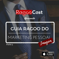#010 RagooCast - Guia Ragoo Do Marketing Pessoal - Imagem