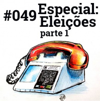 #049 Especial: Eleições 2018 – Parte 1