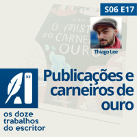 Publicações e carneiros de ouro, com Thiago Lee - S06E17