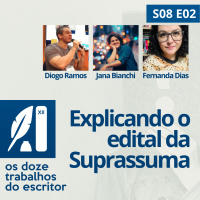 Explicando o edital da Suprassuma - S08e02