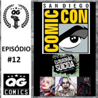 #12 QG CAST - Comic Con 2016 e notas para Esquadrão Suicida