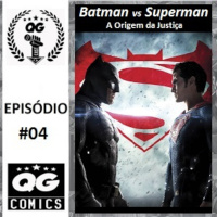 #04 QG CAST - Batman vs Superman - E um pouco mais de Lois Lane