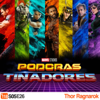 Podcrastinadores.S05E26 – Thor Ragnarok