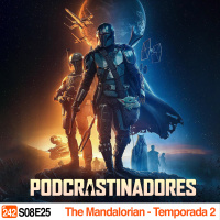 Podcrastinadores.S08E26 - Mandalorian Temporada 2
