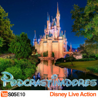 Podcrastinadores.S05E10 – Disney Live Action