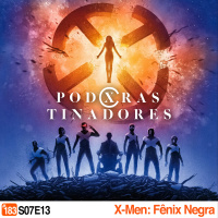 Podcrastinadores.S07E13 – X-Men: Fênix Negra