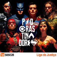 Podcrastinadores.S05E28 – Liga da Justiça