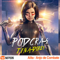 Podcrastinadores.S07E05 – Alita: Anjo de Combate