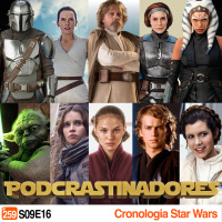 Podcrastinadores.S09E16 - Cronologia Star Wars