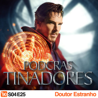 Podcrastinadores.S04E25 – Doutor Estranho