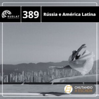 Rússia e América Latina: Alianças, Petróleo e Cultura