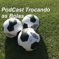 Podcast Trocando As Bolas 7 Ed