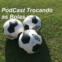 Podcast Trocando As Bolas 8 Ed