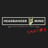 Headbanger Mind Cast #8